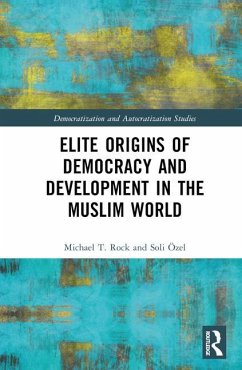 Elite Origins of Democracy and Development in the Muslim World - Rock, Michael T; Özel, Soli