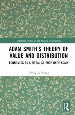 Adam Smith's Theory of Value and Distribution - Young, Jeffrey T