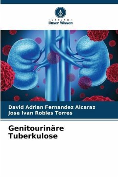 Genitourinäre Tuberkulose - Fernandez Alcaraz, David Adrian;Robles Torres, Jose Ivan