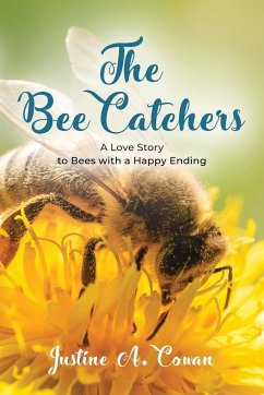 The Bee Catchers - Cowan, Justine A.