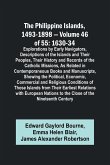 The Philippine Islands, 1493-1898 - Volume 46 of 55 1630-34 Explorations by Early Navigators, Descriptions of the Islands and Their Peoples, Their History and Records of the Catholic Missions, As Related in Contemporaneous Books and Manuscripts, Showing t