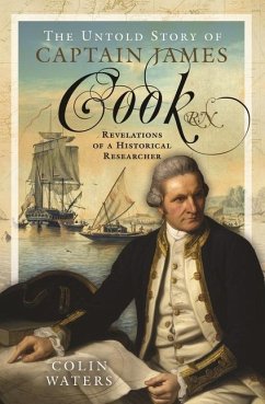 The Untold Story of Captain James Cook RN - Waters, Colin