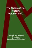 The Philosophy of History, Vol. 1 of 2