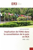 Implication de l'ONU dans la consolidation de la paix en RCA