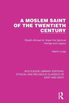 A Moslem Saint of the Twentieth Century - Lings, Martin