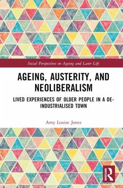 Ageing, Austerity, and Neoliberalism - Jones, Amy