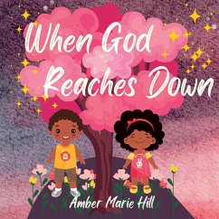 When God Reaches Down - Hill, Amber M