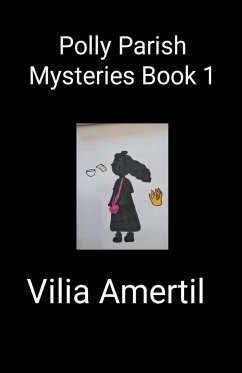 Polly Parish Mysteries Book 1 - Amertil, Vilia