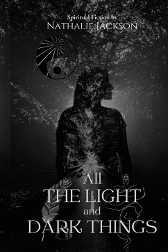 All the Light and Dark Things - Jackson, Nathalie