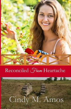 Reconciled from Heartache - Amos, Cindy M.