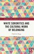 White Sororities and the Cultural Work... - Bild 1