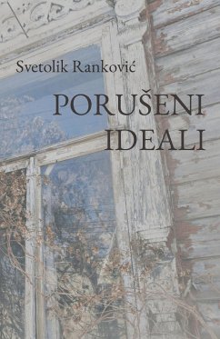 Poruseni ideali - Rankovic, Svetolik