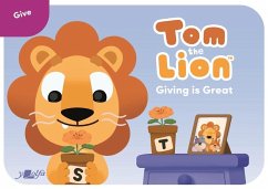 Tom the Lion: Giving is Great - Likeman, John