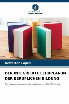 DER INTEGRIERTE LEHRPLAN IN DER BERUFLICHEN BILDUNG - Lopes, Hewerton