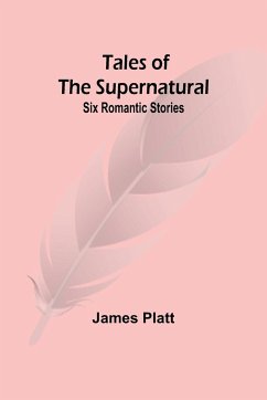 Tales of the supernatural - Platt, James