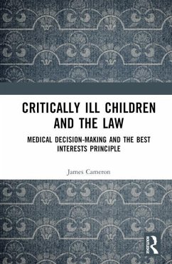 Critically Ill Children and the Law - Cameron, James