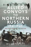 Allied Convoys to Northern Russia, 1941-1945