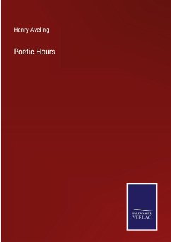 Poetic Hours - Aveling, Henry