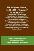 The Philippine Islands, 1493-1898 - Volume 47 of 55 1630-34 Explorations by Early Navigators, Descriptions of the Islands and Their Peoples, Their History and Records of the Catholic Missions, As Related in Contemporaneous Books and Manuscripts, Showing t