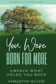 You Were Born for More
