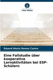 Eine Fallstudie über kooperative Lernaktivitäten bei ESP-Schülern