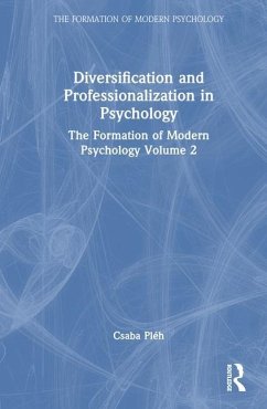 Diversification and Professionalization in Psychology - Pléh, Csaba