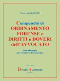 Compendio di ORDINAMENTO FORENSE e DIRITTI e DOVERI dell’AVVOCATO (eBook, ePUB)