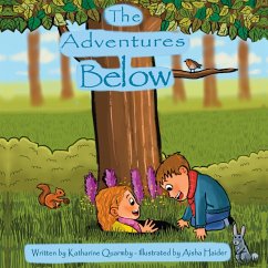 The Adventures Below - Quarmby, Katharine J.