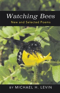 Watching Bees - Levin, Michael H.