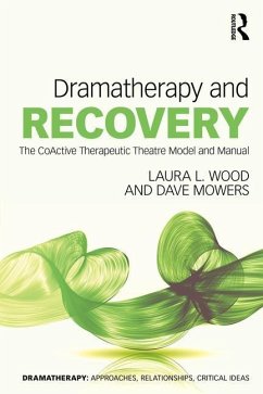 Dramatherapy and Recovery - Mowers, Dave; Wood, Laura L.