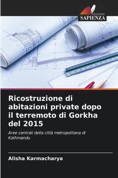 Ricostruzione di abitazioni private dopo il terremoto di Gorkha del 2015 - Karmacharya, Alisha