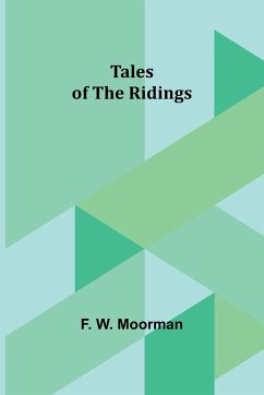 Tales of the Ridings - Moorman, F.
