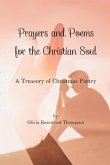 Prayers and Poems for the Christian Soul: A Collection of Inspirational Verses to Deepen Your Spiritual Journey