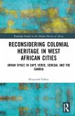 Reconsidering Colonial Heritage in West African Cities