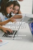 Coding for Kids in C++: Coding for Absolute Beginners