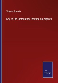 Key to the Elementary Treatise on Algebra - Sherwin, Thomas