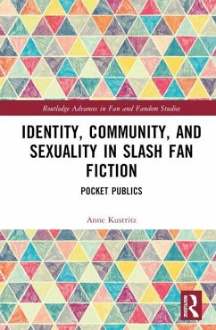Identity, Community, and Sexuality in Slash Fan Fiction - Kustritz, Anne