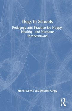 Dogs in Schools - Lewis, Helen; Grigg, Russell