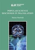 Popular science discourse in translation : translating "hard", "soft", medical sciences and technology for consumer and specialized magazines from English into Italian
