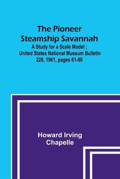 The Pioneer Steamship Savannah - Chapelle, Howard Irving