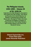 The Philippine Islands, 1493-1898 - Volume 35 of 55 1630-34 Explorations by Early Navigators, Descriptions of the Islands and Their Peoples, Their History and Records of the Catholic Missions, As Related in Contemporaneous Books and Manuscripts, Showing t