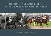 The RISE, FALL AND RISE OF HORSE RACING IN CHELMSFORD The RISE, FALL AND RISE OF HORSE RACING IN CHELMSFORD