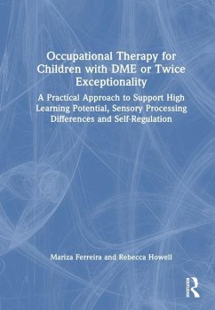 Occupational Therapy for Children with DME or Twice Exceptionality - Ferreira, Mariza; Howell, Rebecca