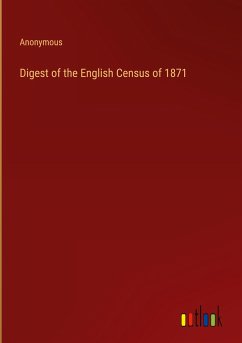 Digest of the English Census of 1871 - Anonymous