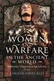 Women and Warfare in the Ancient World