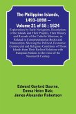 The Philippine Islands, 1493-1898 - Volume 21 of 55 ; 1624 ; Explorations by Early Navigators, Descriptions of the Islands and Their Peoples, Their History and Records of the Catholic Missions, as Related in Contemporaneous Books and Manuscripts, Showing