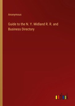 Guide to the N. Y. Midland R. R. and Business Directory - Anonymous
