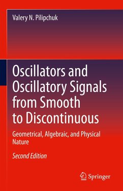 Oscillators and Oscillatory Signals from Smooth to Discontinuous (eBook, PDF) - Pilipchuk, Valery N.