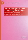 Understanding Health and Care Among Sex Workers (eBook, PDF)