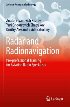 Radar and Radionavigation - Kozlov, Anatoly Ivanovich;Shatrakov, Yuri Grigoryevich;Zatuchny, Dmitry Alexandrovich